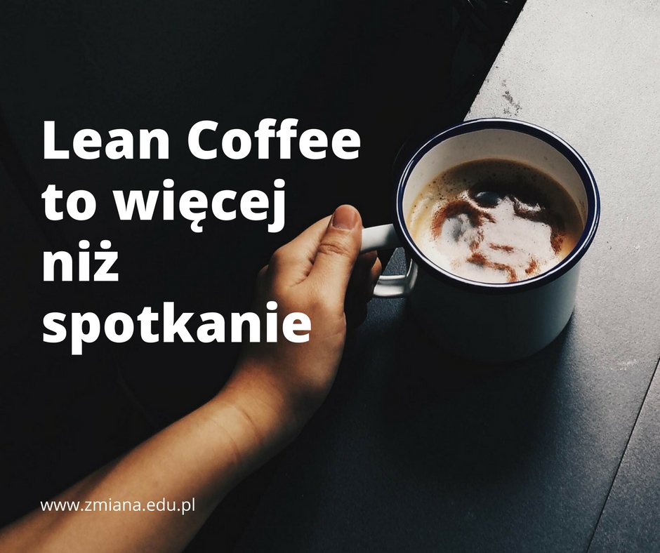 Lean Coffee to więcej niż spotkanie