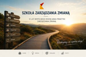 Szkoła Zarządzania Zmianą - nowy etap